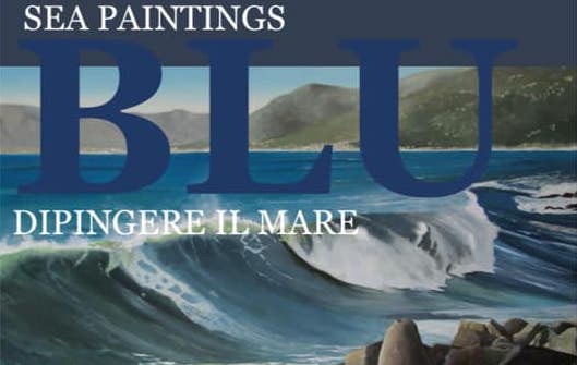 “Blu – Dipingere il mare”: in arrivo la mostra d’arte che si terrà a Camogli