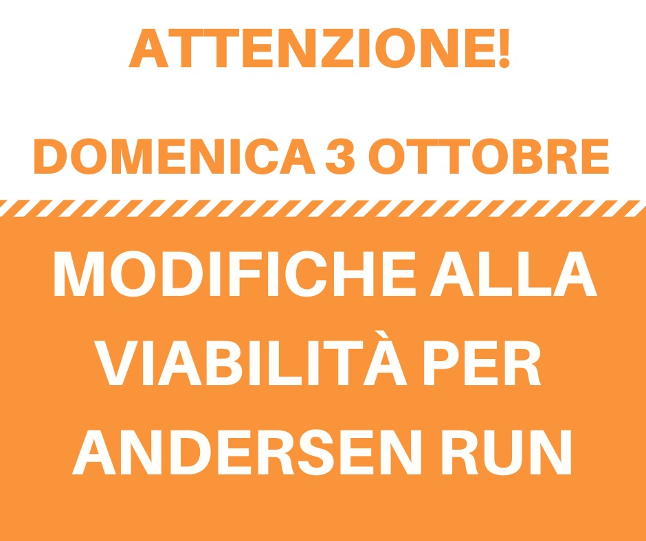 Andersen Run: in programma modifiche alla viabilità
