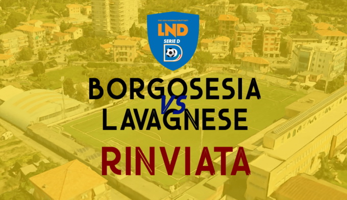 Il Covid rinvia Borgosesia-Lavagnese