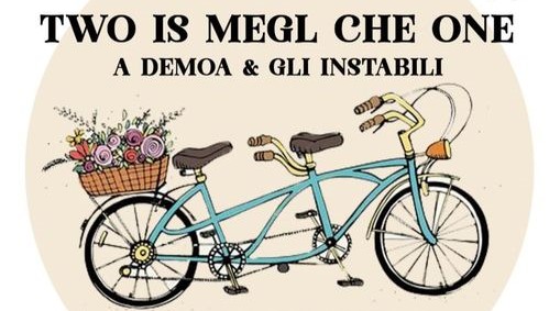 Conto alla rovescia per “Two is megl che one”