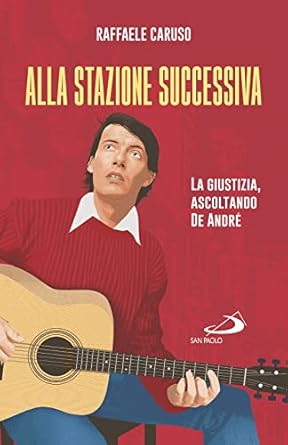 “Alla stazione successiva, ascoltando De André”, incontro a Casarza con Caruso