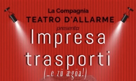 A Santa torna la Compagnia Teatro d’Allarme con la brillante commedia “Impresa trasporti”