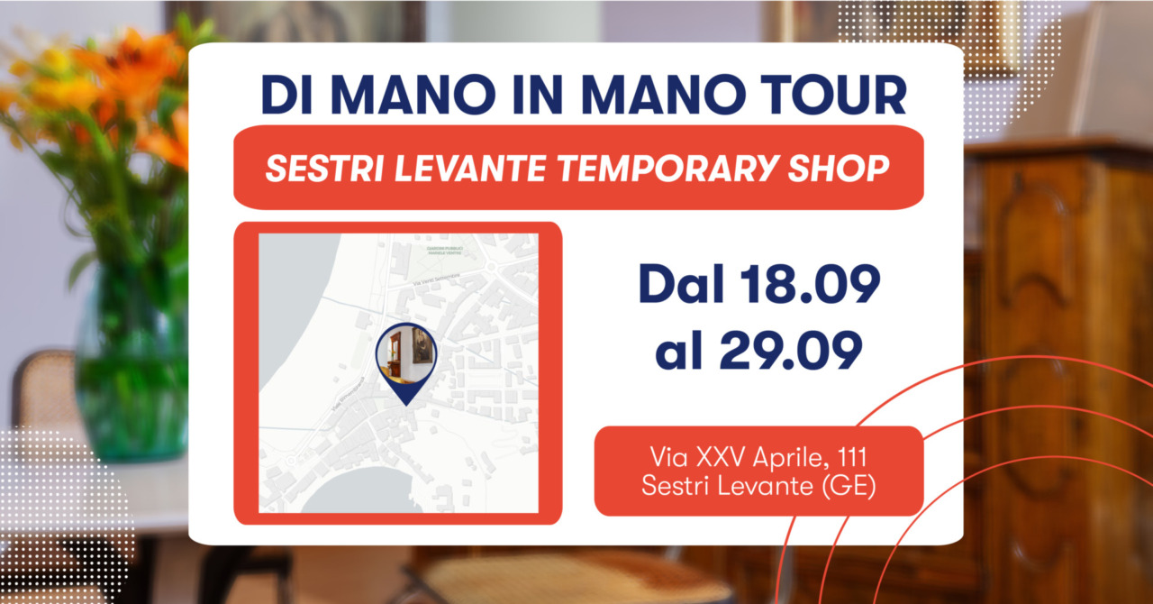 DI MANO IN MANO TOUR: Sestri Levante Temporary Shop