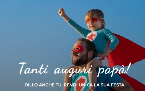 Festa del Papà 2026, fai gli auguri con Il Nuovo Levante