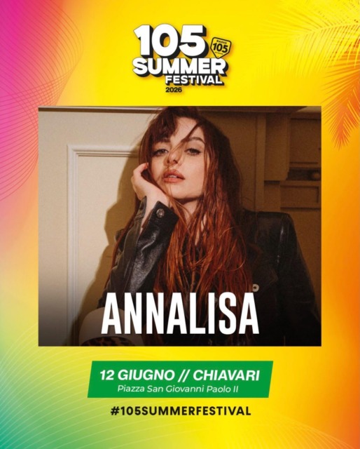 Anche Annalisa tra gli ospiti del 105 Summer Festival di Chiavari